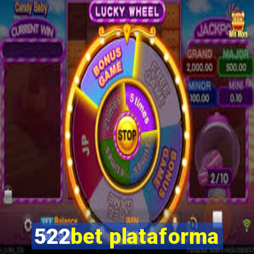 522bet plataforma